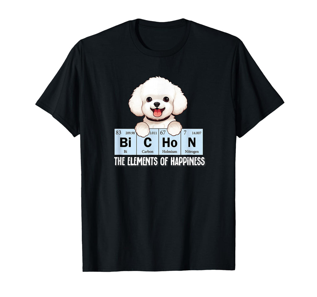 Funny Elements Happiness Womens Bichon T-Shirt - Streetwear Style Unisex - T-Shirt, Sweatshirt, Hoodie