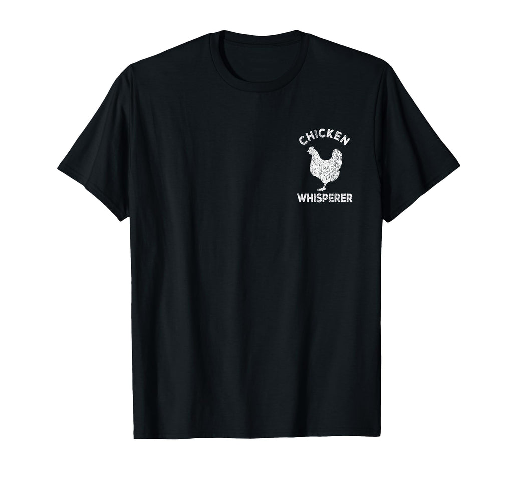 Chicken Whisperer Chicken Lover Funny T-Shirt - Unique Graphic for Adults - T-Shirt, Sweatshirt, Hoodie
