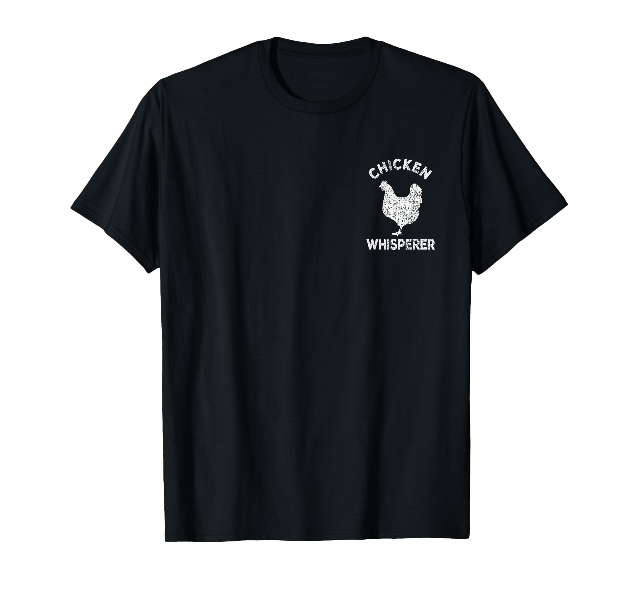 Chicken Whisperer Chicken Lover Funny T-Shirt - Unique Graphic for Adults - T-Shirt, Sweatshirt, Hoodie