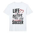Football Collection Life Is Better T-Shirt - Minimalist Print Unisex - T-Shirt, Sweatshirt, Hoodie