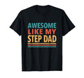 Awesome Like My Step Dad Funny Dad T-Shirt - Minimalist Print Men Women - T-Shirt, Sweatshirt, Hoodie