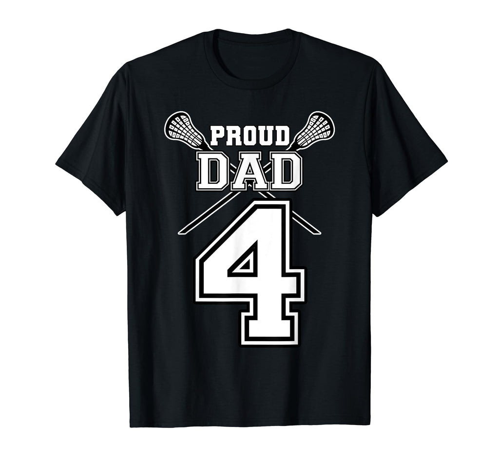 Custom Proud Lacrosse Dad Number 4 T-Shirt - Custom Art Print Unisex - T-Shirt, Sweatshirt, Hoodie