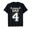 Custom Proud Lacrosse Dad Number 4 T-Shirt - Custom Art Print Unisex - T-Shirt, Sweatshirt, Hoodie