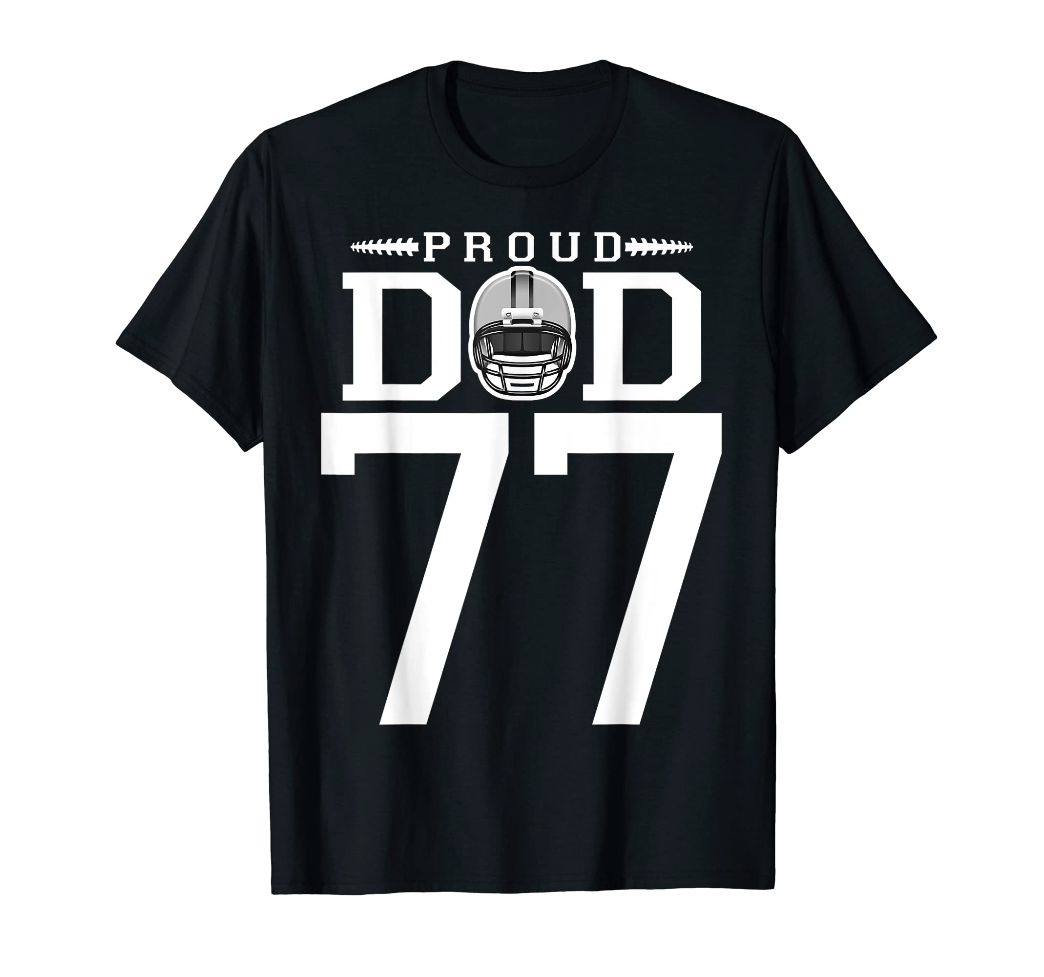 Custom Number 77 Proud Football Dad T-Shirt - Aesthetic Graphic Men Women - T-Shirt, Sweatshirt, Hoodie