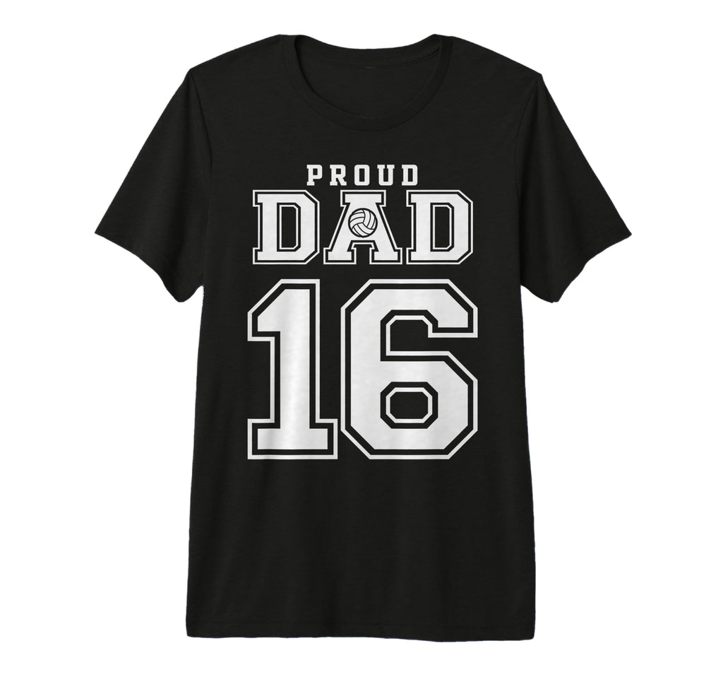 Custom Proud Volleyball Dad Number 16 T-Shirt - Graphic Print Unisex - T-Shirt, Sweatshirt, Hoodie