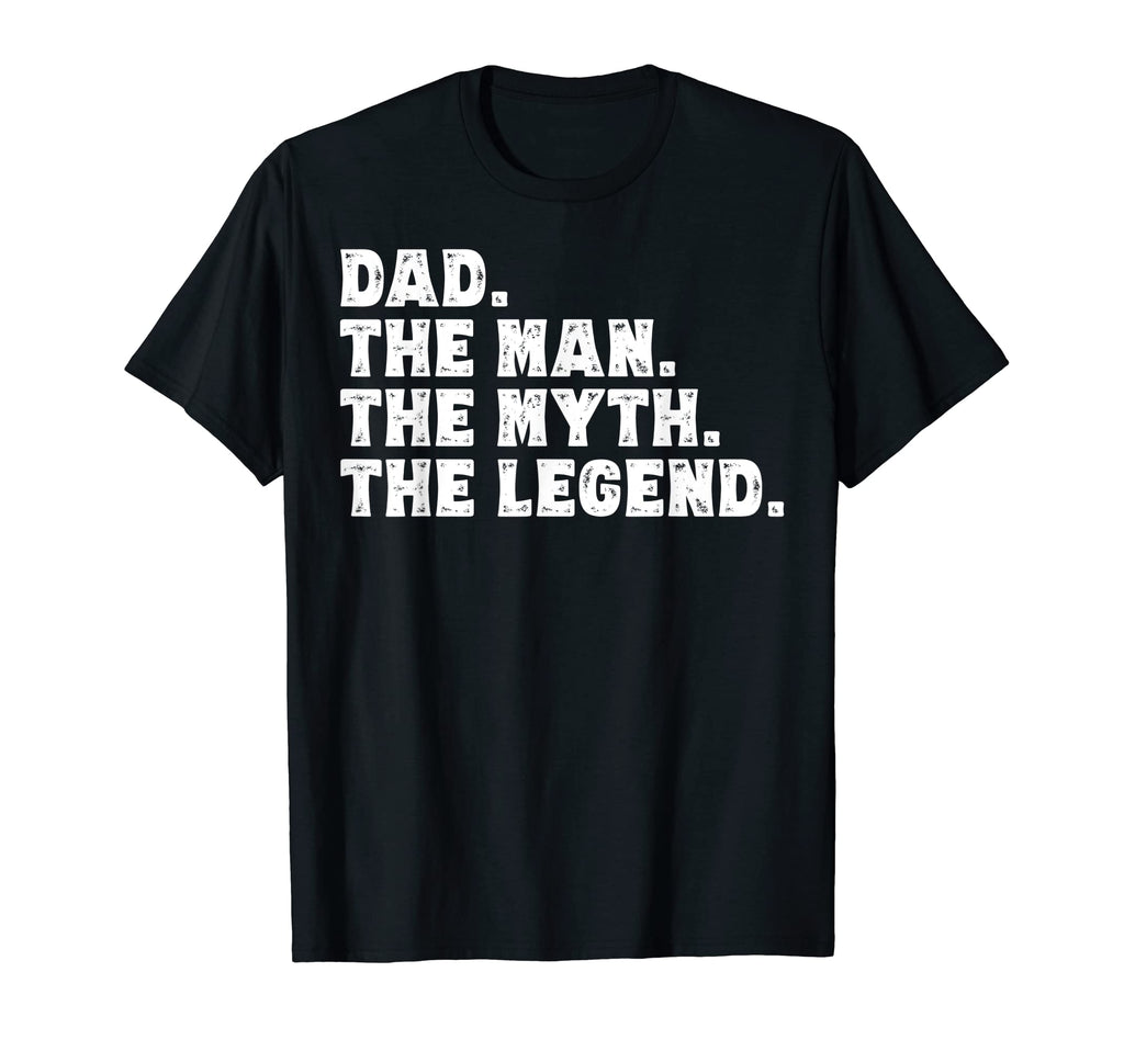 Mens Dad Myth Legend Gifts Father T-Shirt - Fun Novelty Design Men Women - T-Shirt, Sweatshirt, Hoodie