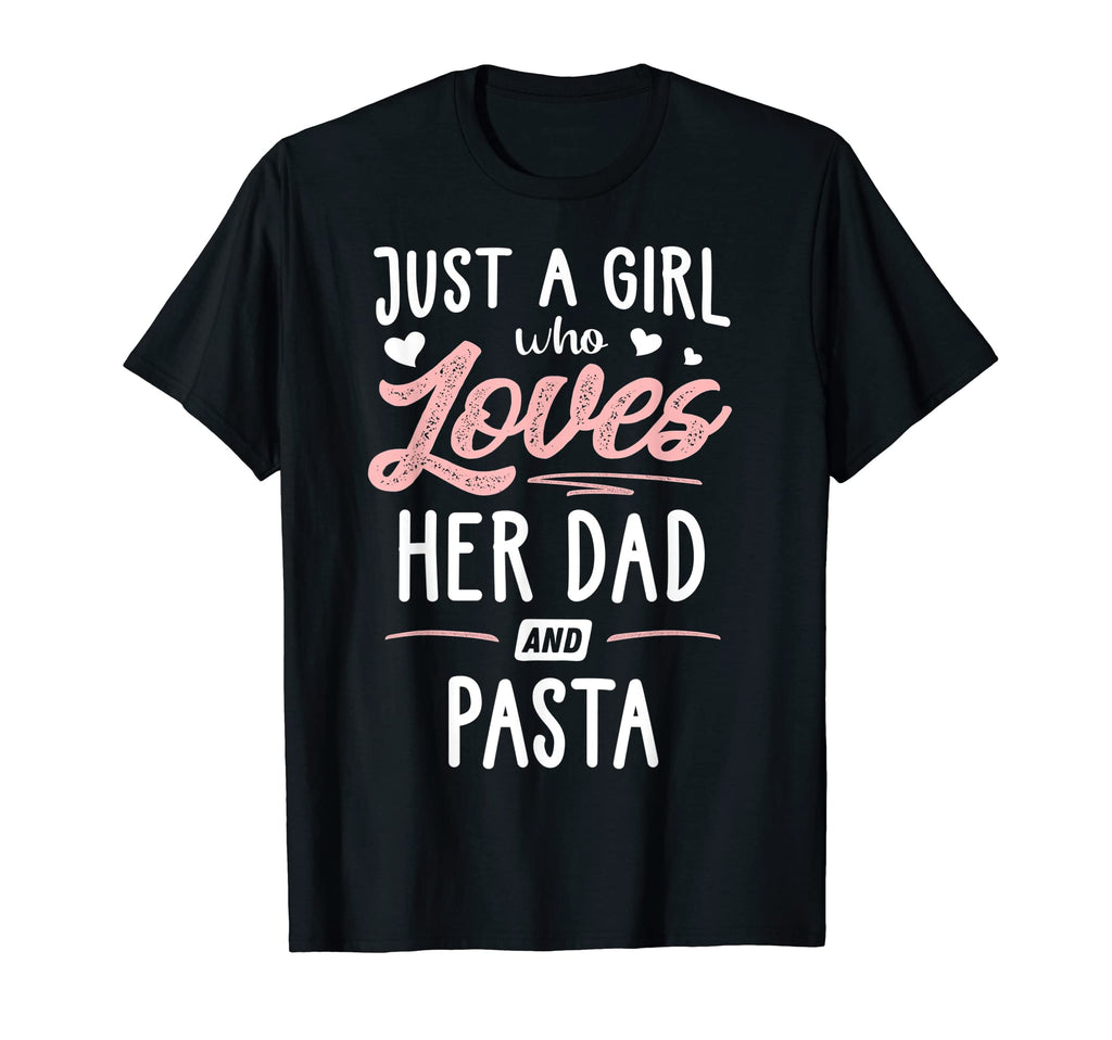 Just Who Loves Her Dad And Pasta Gift T-Shirt - Minimalist Print Unisex - T-Shirt, Sweatshirt, Hoodie