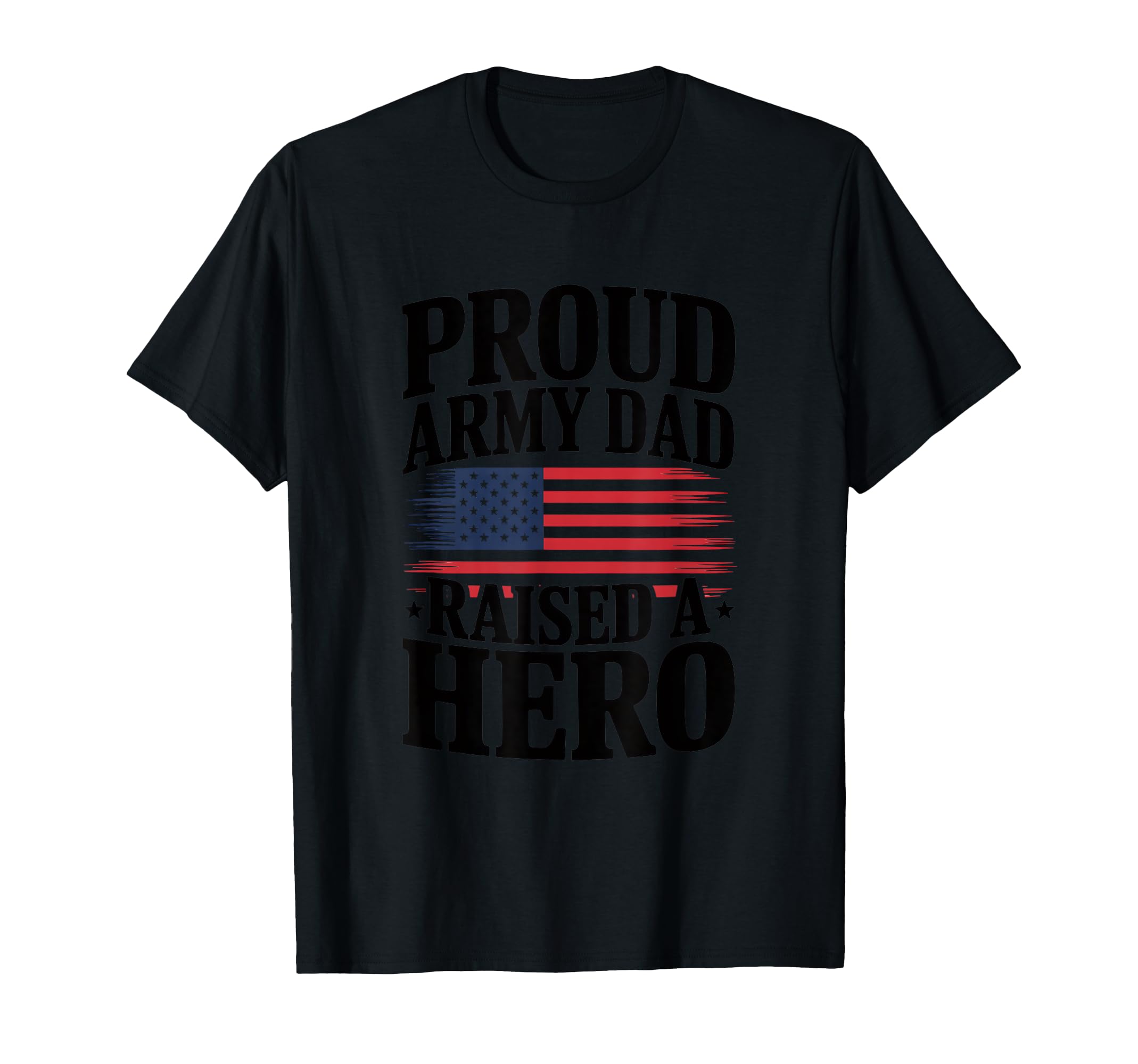 Proud Army Dad Raised Hero 4Th July T-Shirt - Aesthetic Graphic Men Women - T-Shirt, Sweatshirt, Hoodie