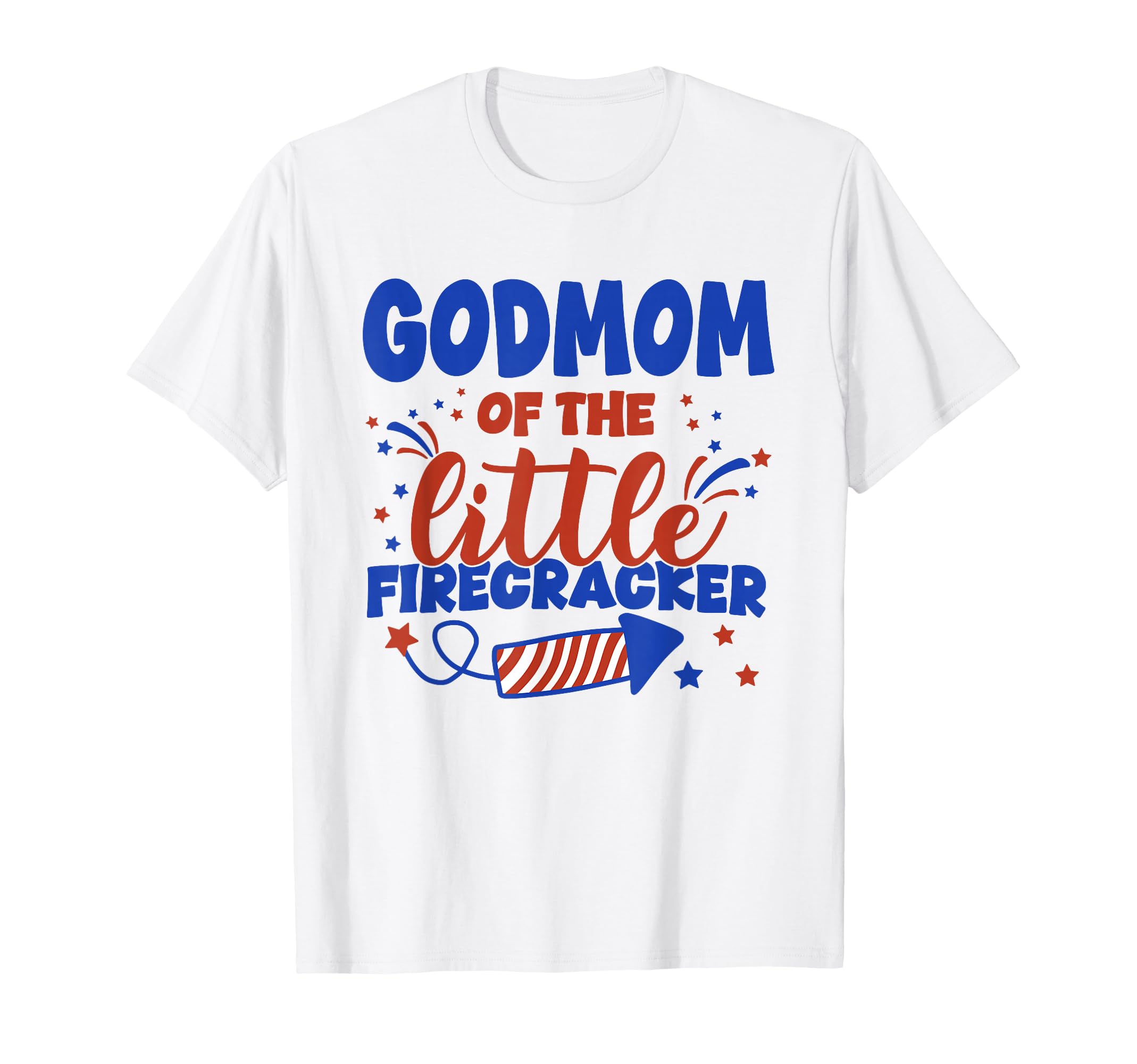 Godmom Little Firecracker Fourth July T-Shirt - Custom Art Print Unisex - T-Shirt, Sweatshirt, Hoodie