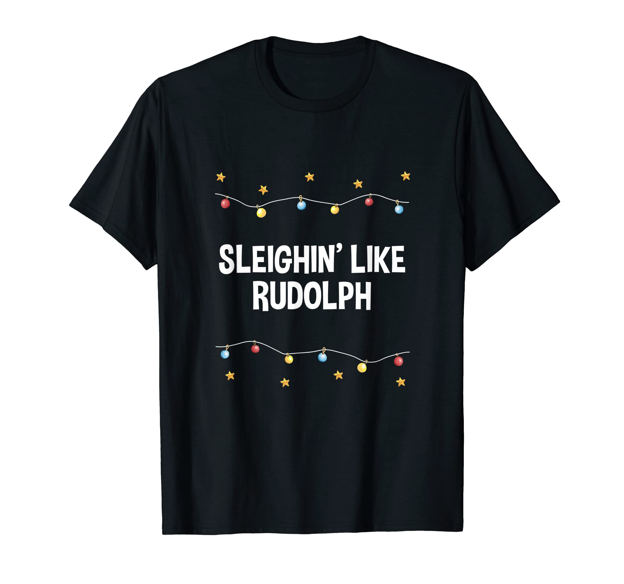 Sleighin Like Rudolph Dad Jokes T-Shirt - Casual Everyday Wear for Adults - T-Shirt, Sweatshirt, Hoodie