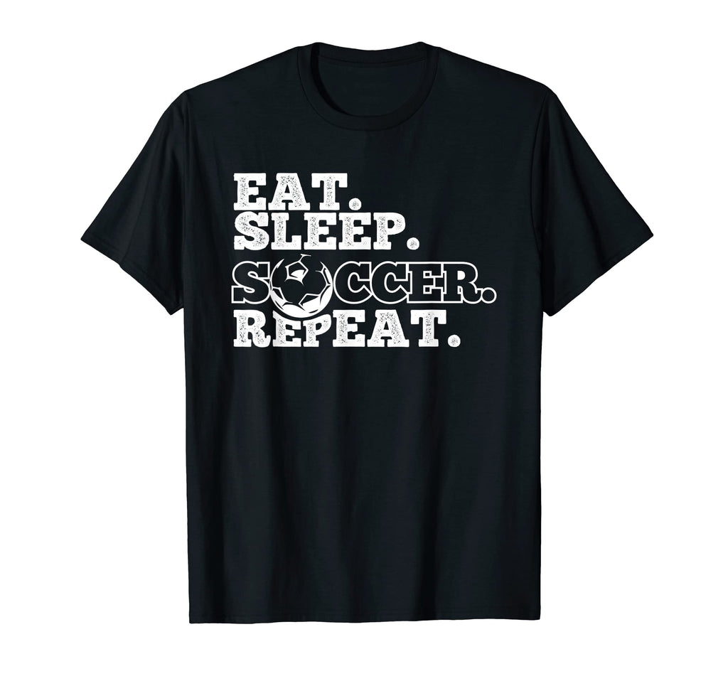 Eat Sleep Soccer Repeat T-Shirt - Unique Graphic for Adults - T-Shirt, Sweatshirt, Hoodie