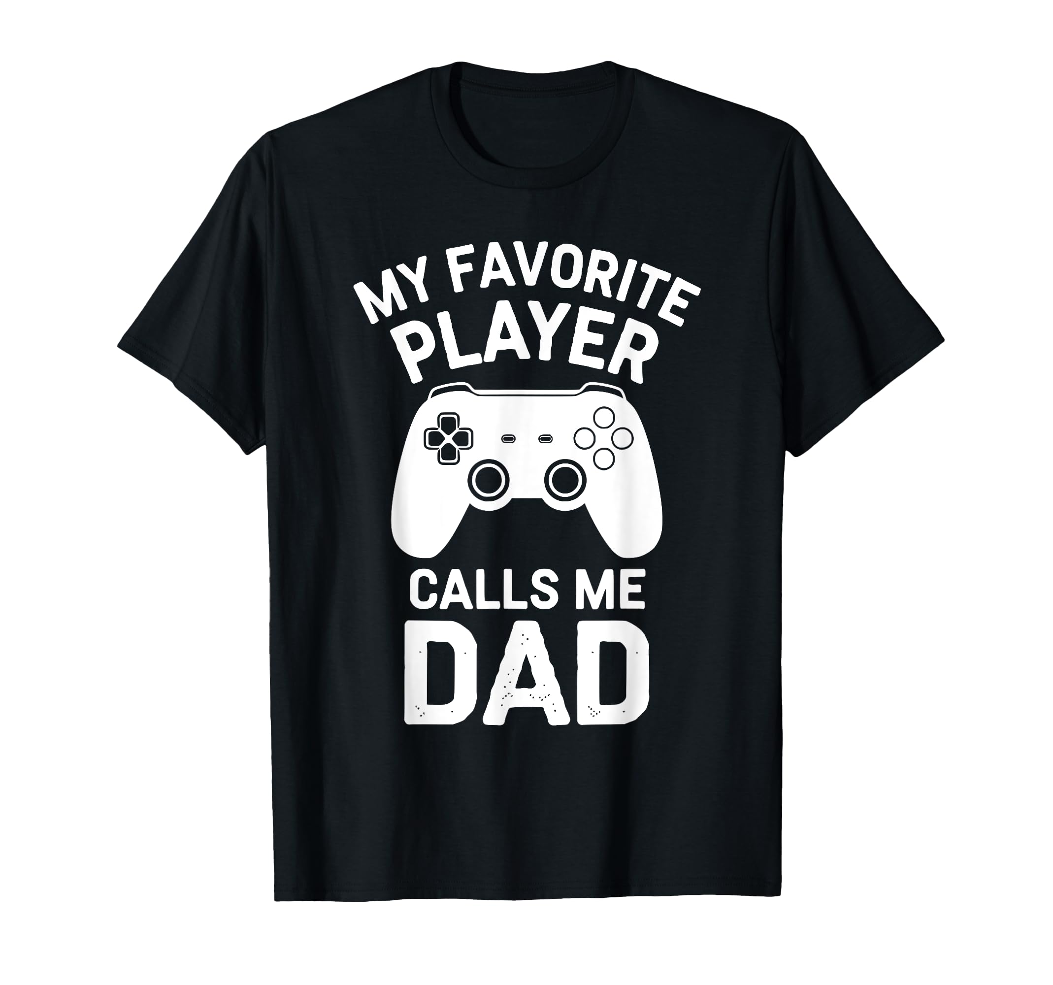 Gamer Fathers Day Dad Awesome Funny T-Shirt - Fun Novelty Design Men Women - T-Shirt, Sweatshirt, Hoodie