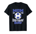 Mom Birthday Baller Soccer Lover B Day Party T-Shirt - Graphic Print Unisex - T-Shirt, Sweatshirt, Hoodie