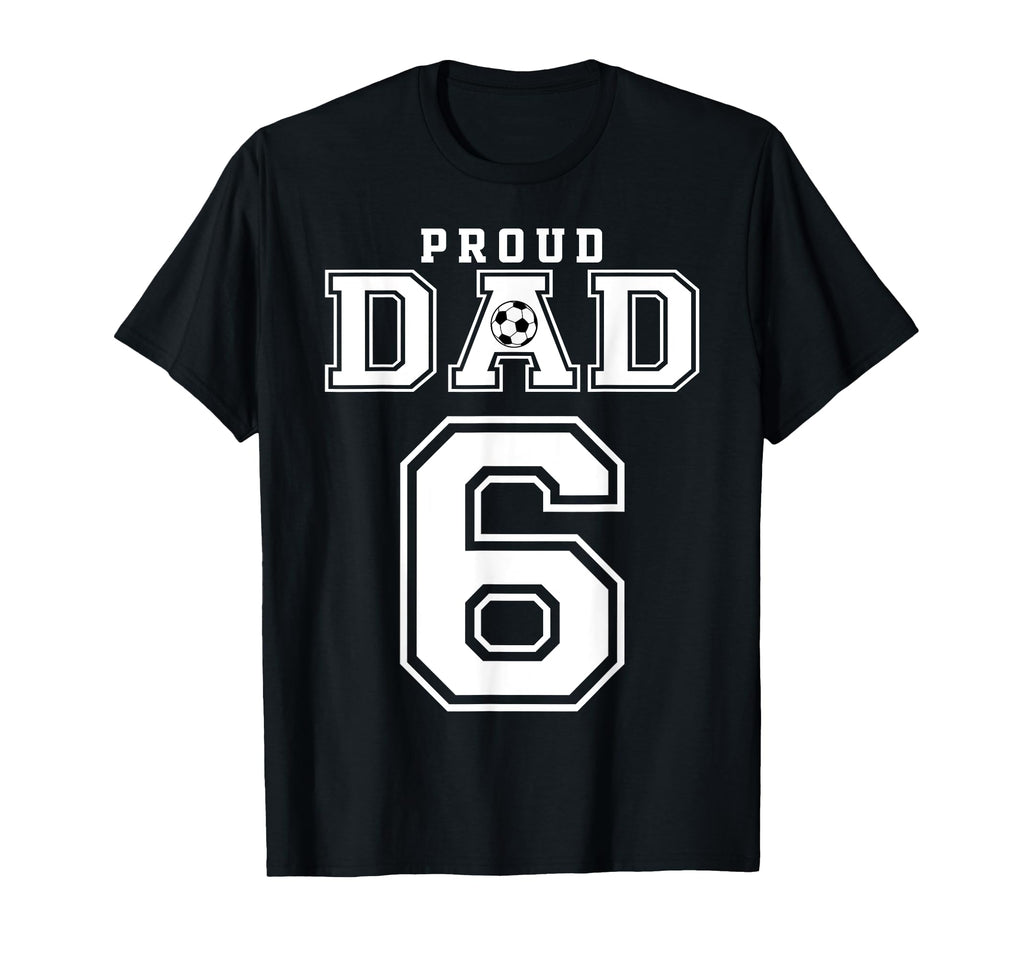 Number 6 Custom Proud Soccer Futbol T-Shirt - Custom Art Print Men Women - T-Shirt, Sweatshirt, Hoodie