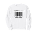 Funny Football Dad Scan Sweatshirt - Casual Everyday Wear for Adults - T-Shirt, Sweatshirt, Hoodie