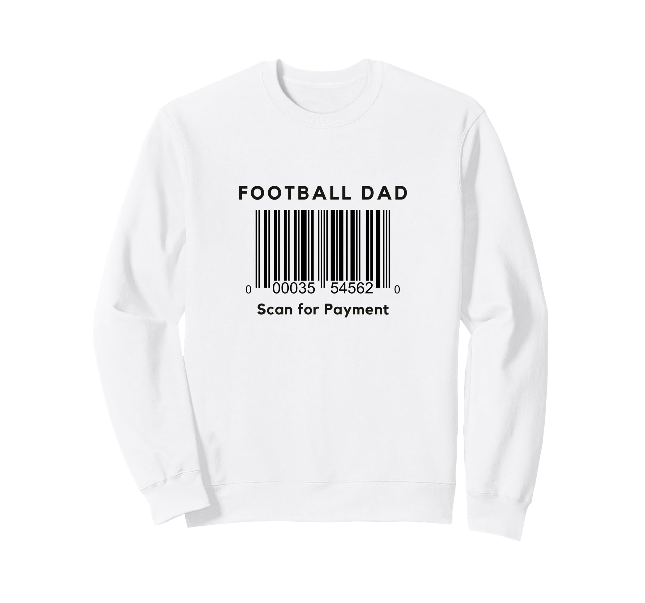 Funny Football Dad Scan Sweatshirt - Casual Everyday Wear for Adults - T-Shirt, Sweatshirt, Hoodie