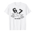 6 7 Meme Six Seven Logo Dad Joke Funny T-Shirt - Streetwear Style Men Women - T-Shirt, Sweatshirt, Hoodie