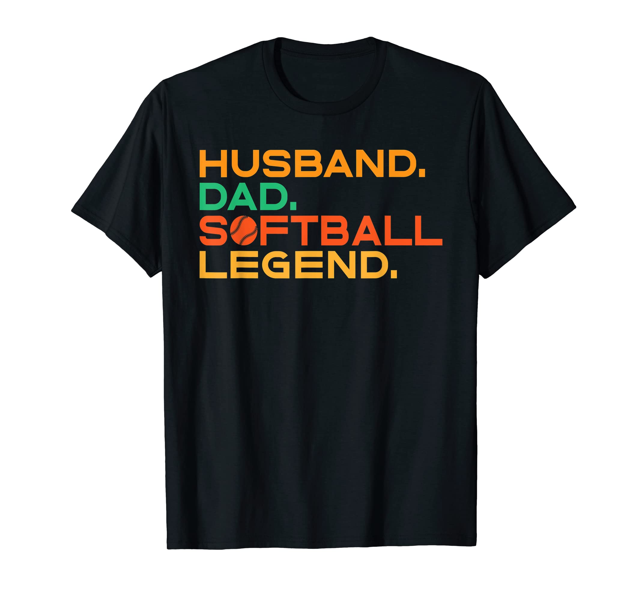 Husband Dad Softball Legend Softball Dad T-Shirt - Minimalist Print Unisex - T-Shirt, Sweatshirt, Hoodie
