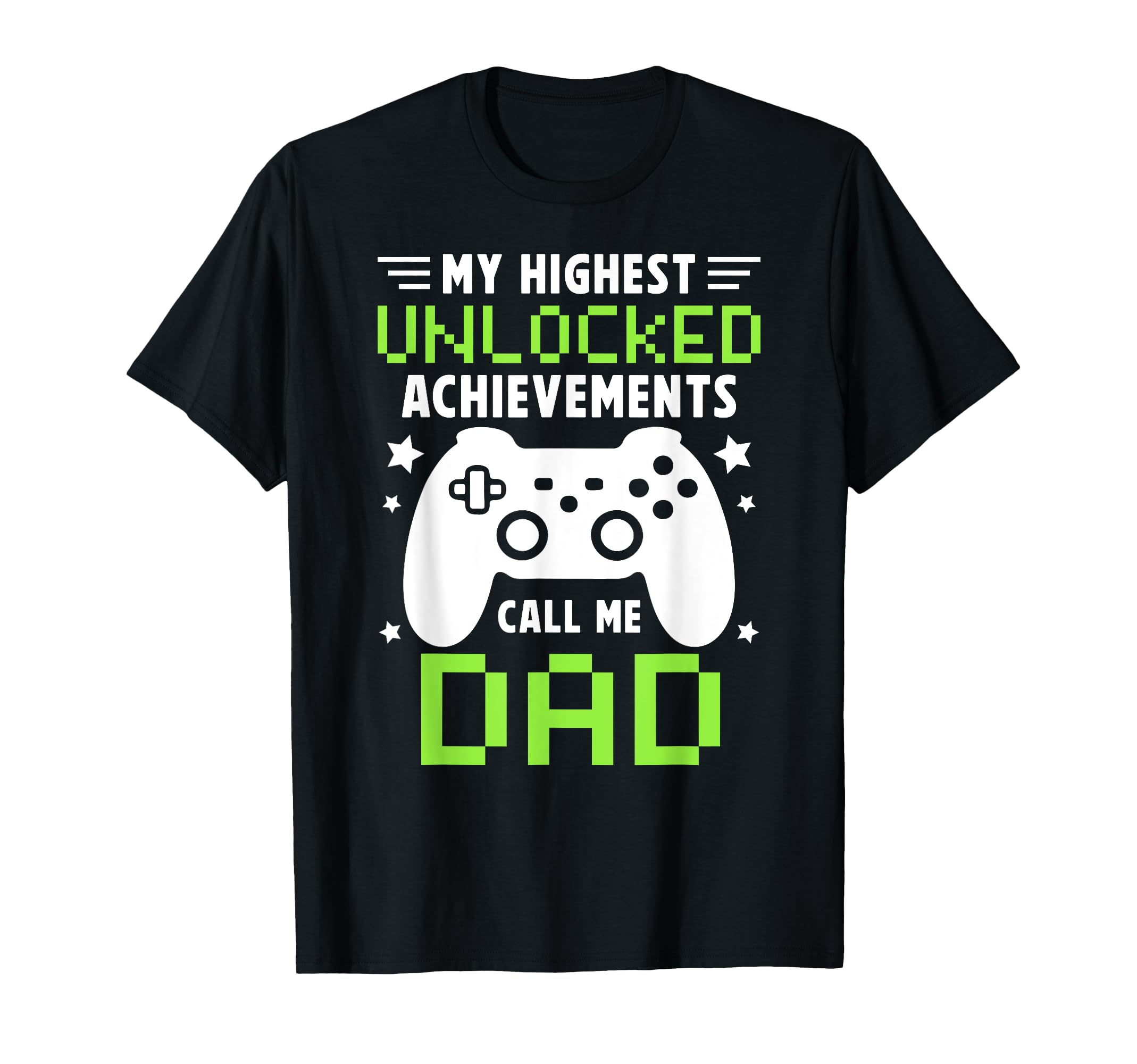 Proud Gaming Dad Gamer Dad Video T-Shirt - Casual Everyday Wear Unisex - T-Shirt, Sweatshirt, Hoodie