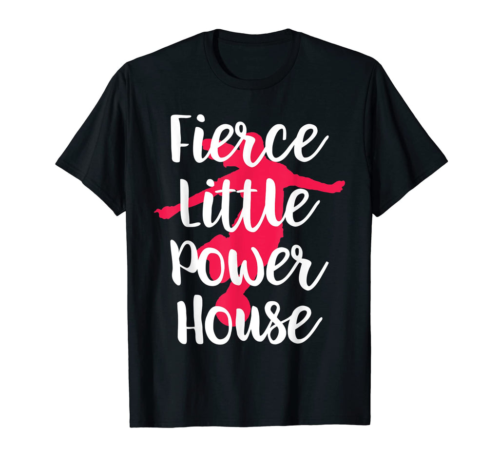 Fierce Little Power House Soccer T-Shirt - Minimalist Print Unisex - T-Shirt, Sweatshirt, Hoodie