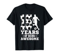 15 Years Being Awesome Birthday T-Shirt - Casual Everyday Wear for Adults - T-Shirt, Sweatshirt, Hoodie
