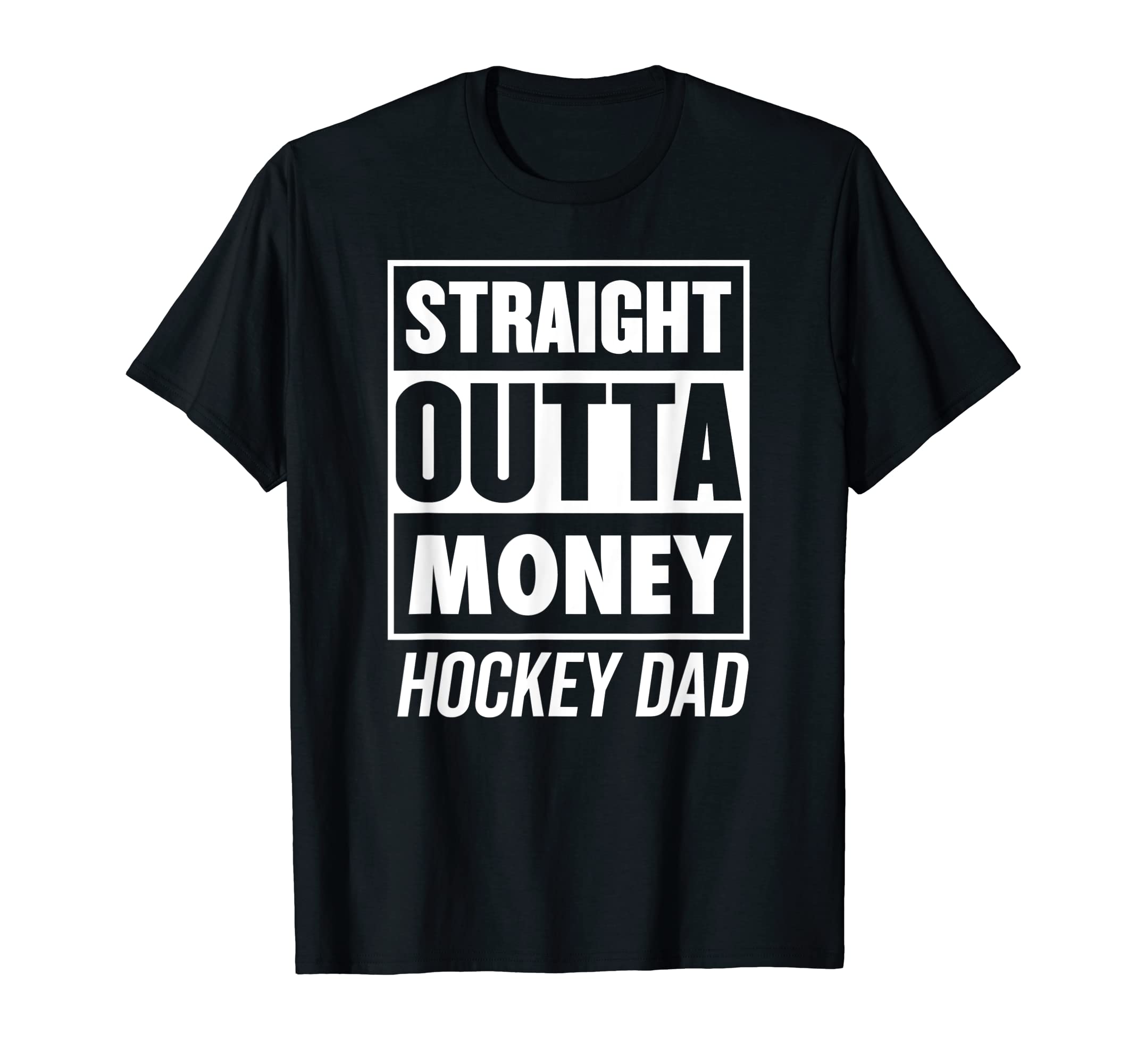 Mens Straight Outta Money Hockey Dad T-Shirt - Trendy Graphic Unisex - T-Shirt, Sweatshirt, Hoodie