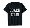 Coach Colin Custom Football Soccer Baseball T-Shirt - Graphic Print Unisex - T-Shirt, Sweatshirt, Hoodie