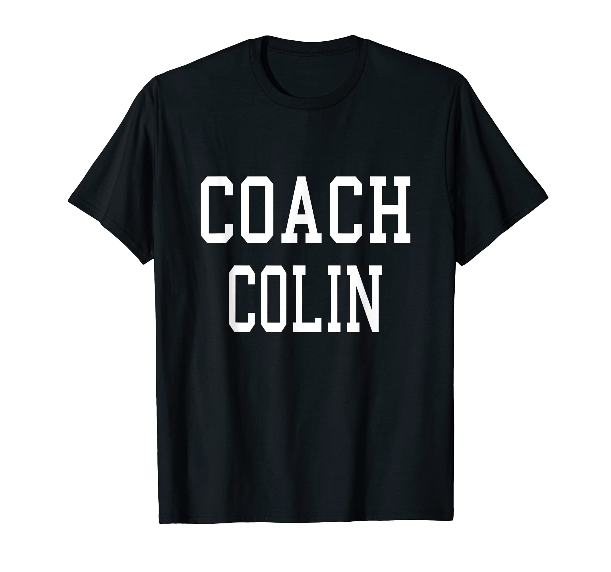 Coach Colin Custom Football Soccer Baseball T-Shirt - Graphic Print Unisex - T-Shirt, Sweatshirt, Hoodie