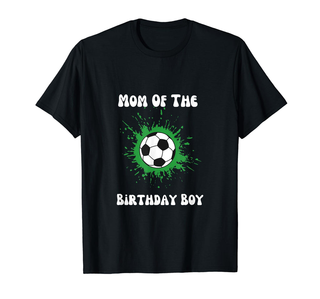 Soccer Birthday Birthday Mom Soccer T-Shirt - Streetwear Style for Adults - T-Shirt, Sweatshirt, Hoodie