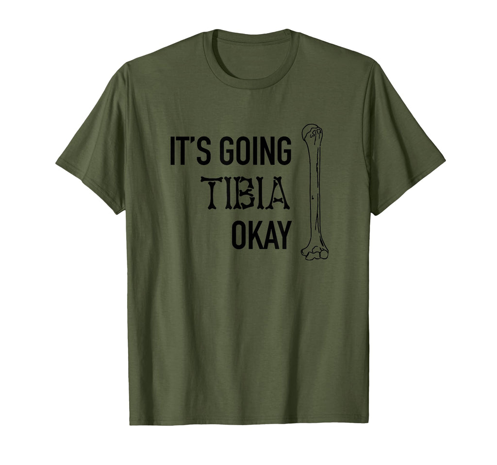 Its Going Tibia Okay Bone Pun Skeleton T-Shirt - Trendy Graphic Men Women - T-Shirt, Sweatshirt, Hoodie