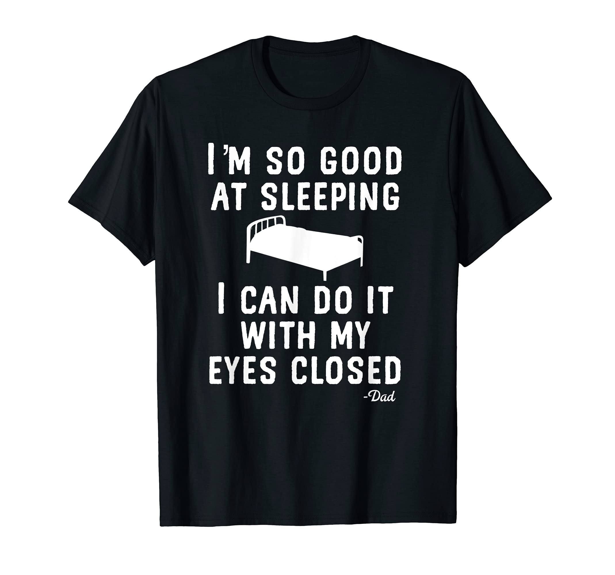 So Good Sleeping Eyes Closed Funny Dad T-Shirt - Aesthetic Graphic Unisex - T-Shirt, Sweatshirt, Hoodie