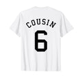 Cousin Team Uniform 6 Handball T-Shirt - Casual Everyday Wear for Adults - T-Shirt, Sweatshirt, Hoodie