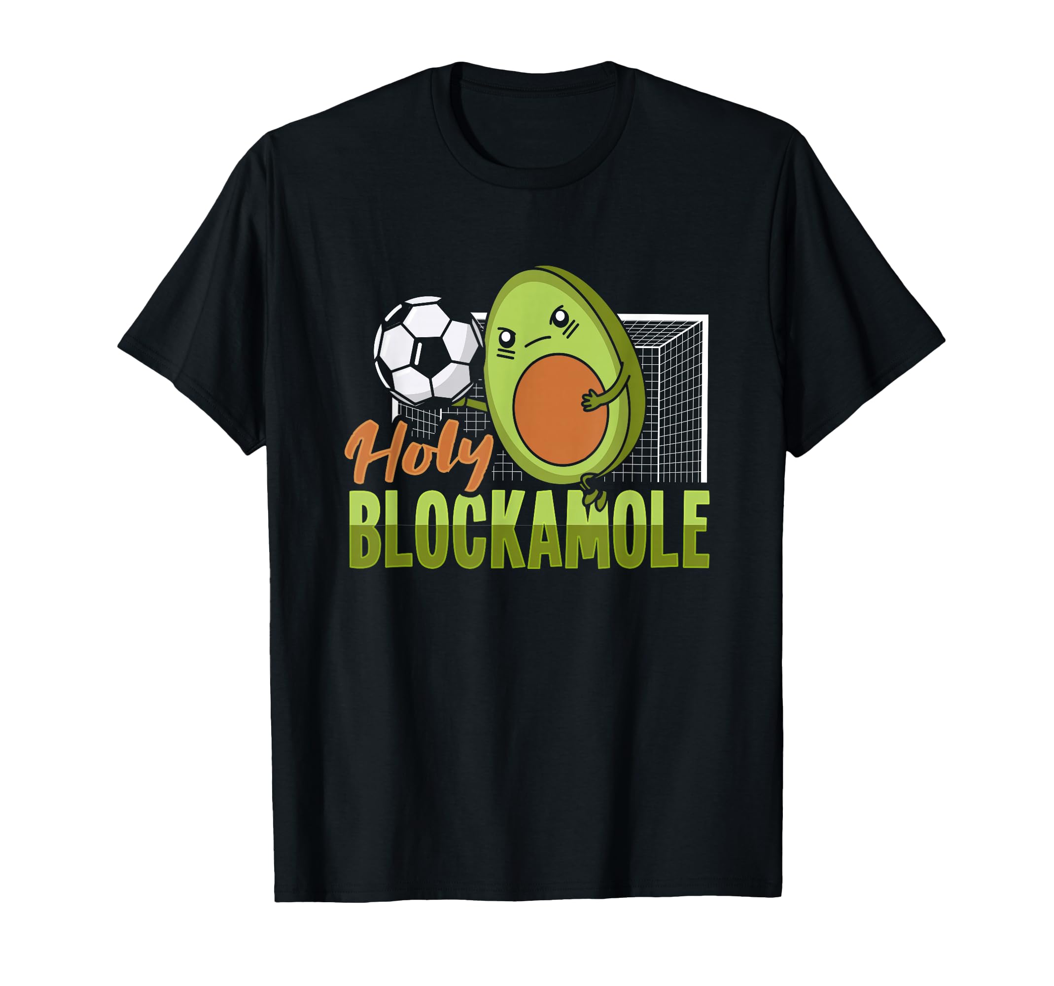 Holy Blockamole Soccer Goalkeeper T-Shirt - Novelty Apparel Men Women - T-Shirt, Sweatshirt, Hoodie