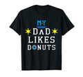 Dad Like Donuts Policeman Police Dad Law T-Shirt - Novelty Apparel Unisex - T-Shirt, Sweatshirt, Hoodie