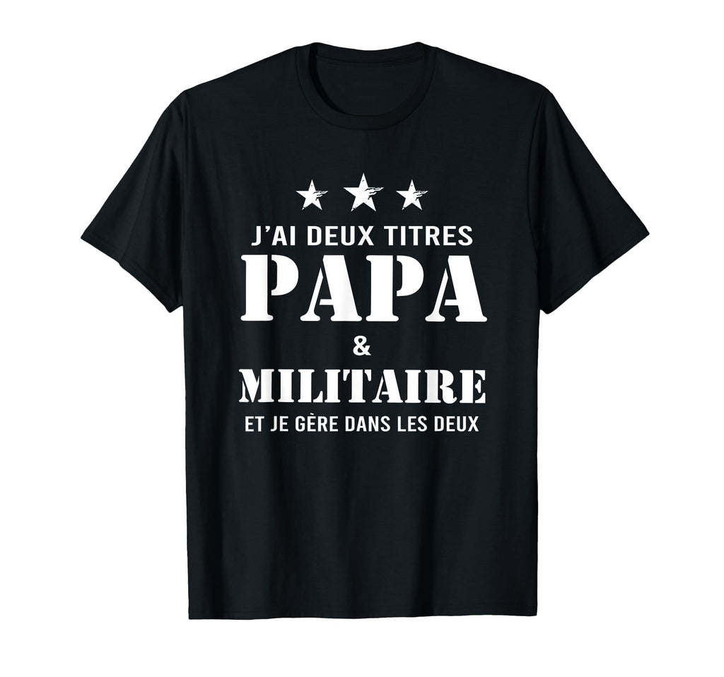 Military Dad Funny T-Shirt - Unique Graphic Unisex - T-Shirt, Sweatshirt, Hoodie