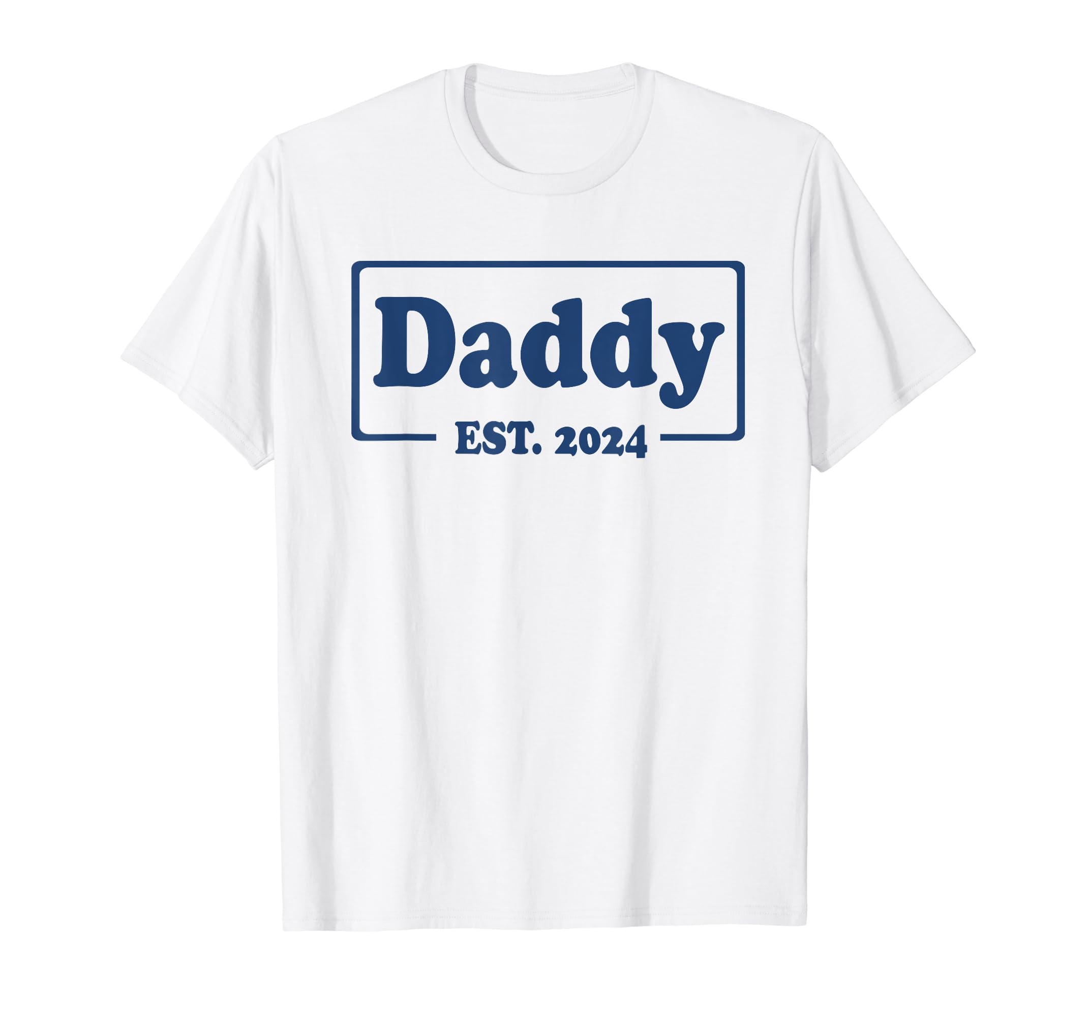 Daddy New Dad Est 2024 T-Shirt - Aesthetic Graphic for Adults - T-Shirt, Sweatshirt, Hoodie