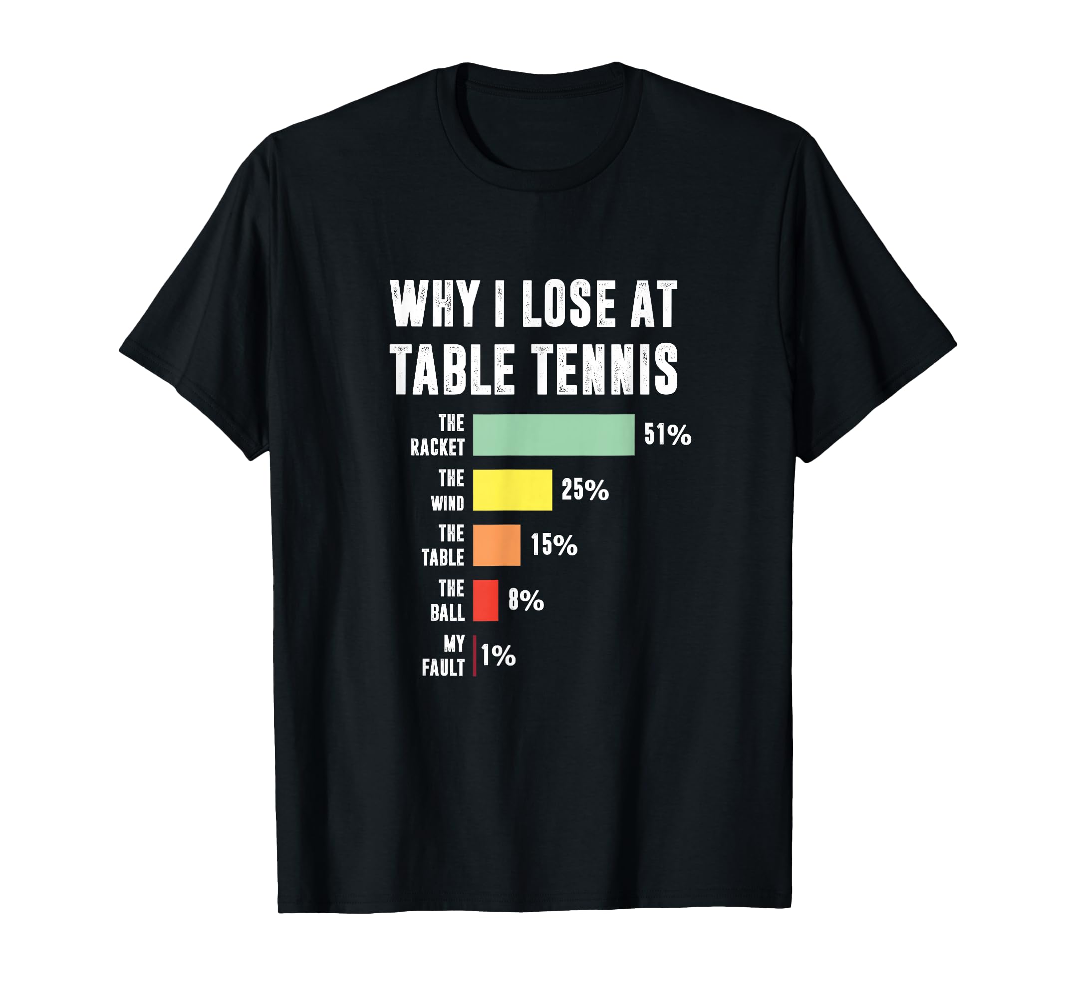 Why I Lose Table Tennis Funny Table Tennis T-Shirt - Unique Graphic Unisex - T-Shirt, Sweatshirt, Hoodie