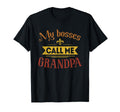 My Bosses Call Me Grandpa Fathers Day T-Shirt - Graphic Print for Adults - T-Shirt, Sweatshirt, Hoodie