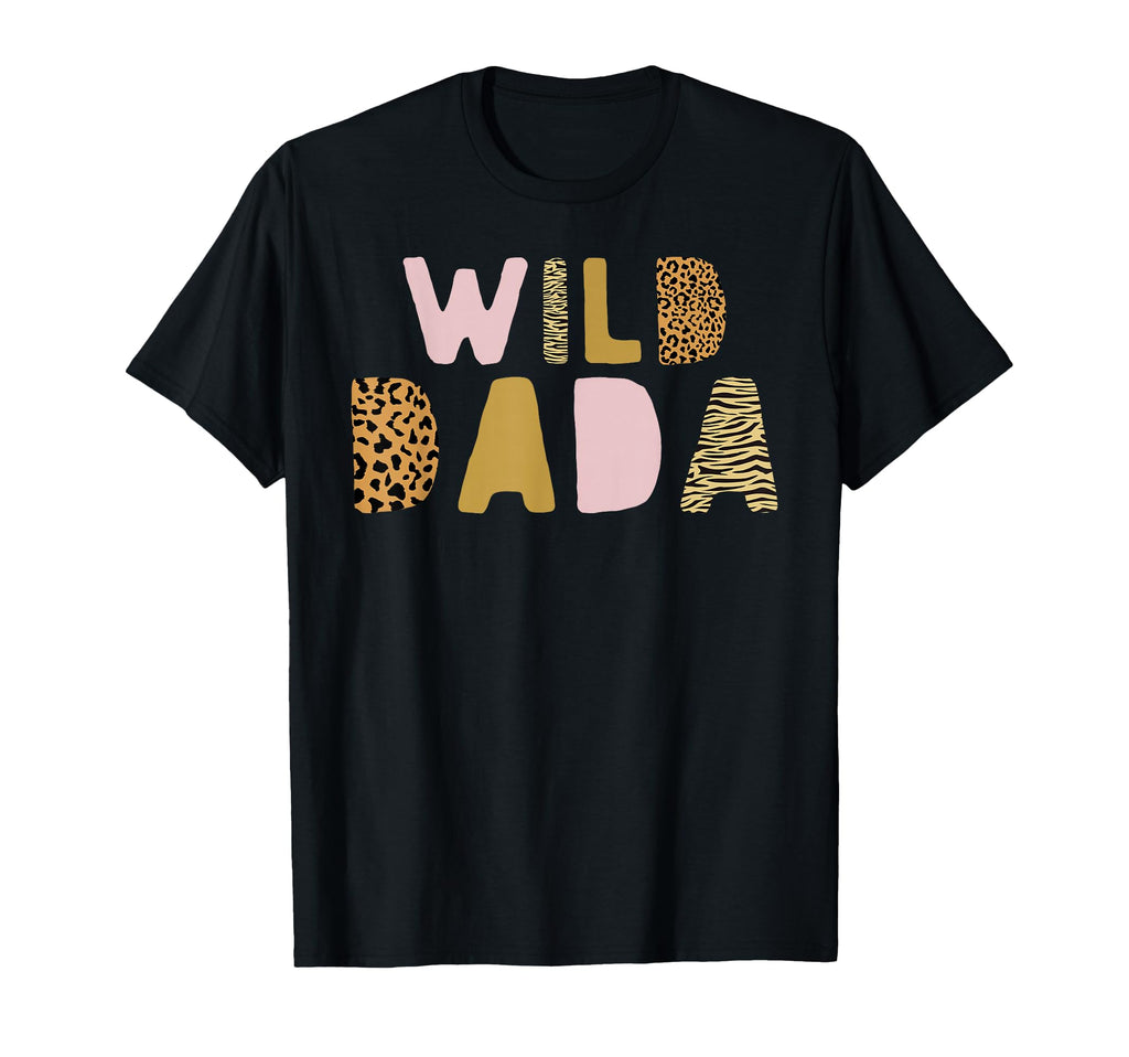 Wild Wild Dada Two Wild Birthday T-Shirt - Casual Everyday Wear Men Women - T-Shirt, Sweatshirt, Hoodie