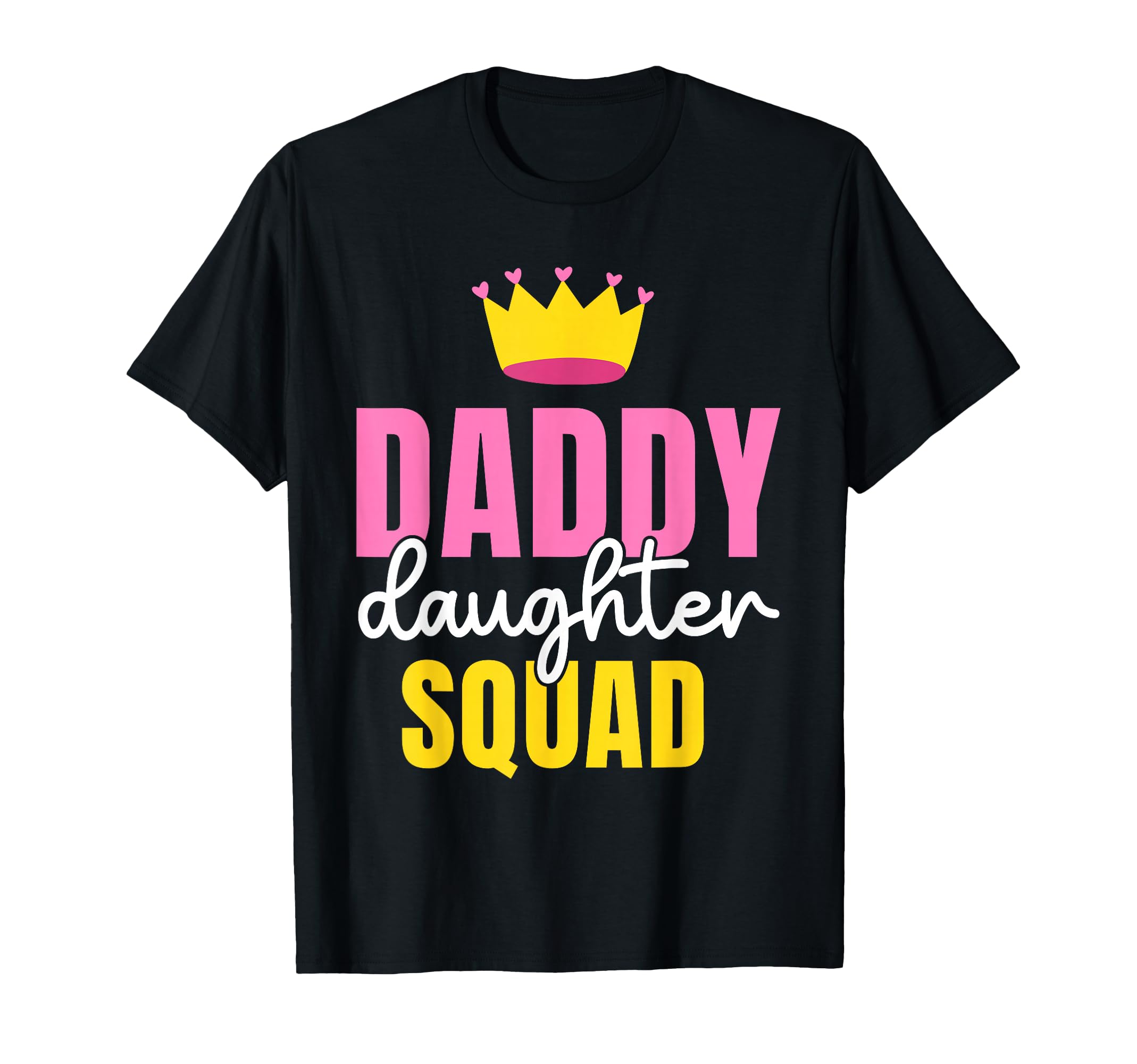 Daddy Daughter Squad Matching Dad T-Shirt - Streetwear Style Unisex - T-Shirt, Sweatshirt, Hoodie