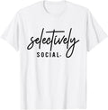 Selectively Social Funny Introvert Minimalist Quote - Adult & Kids T-Shirts, Sweatshirts & Hoodies apparel design preview 1