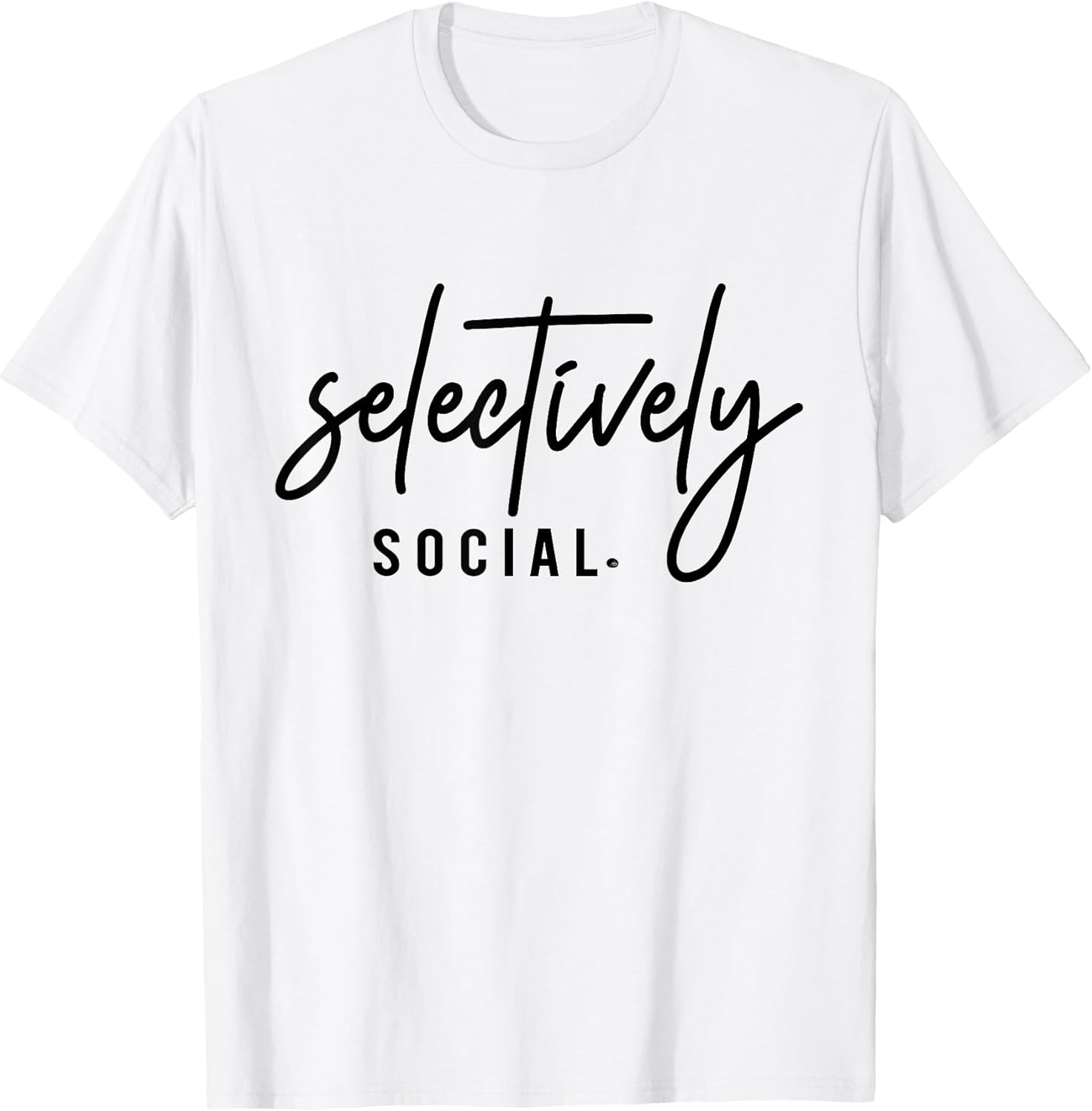 Selectively Social Funny Introvert Minimalist Quote - Adult & Kids T-Shirts, Sweatshirts & Hoodies apparel design preview 1