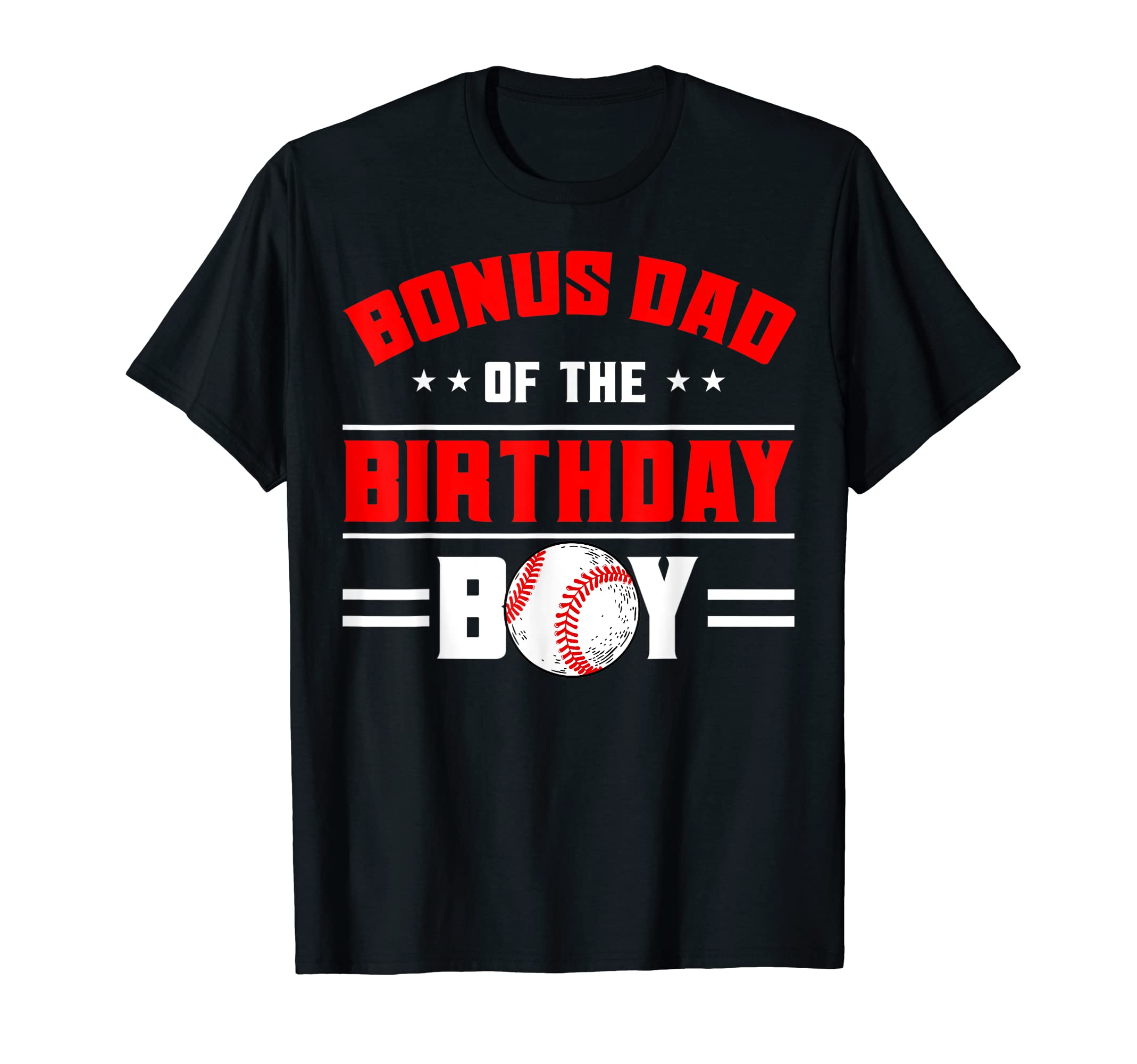 Bonus Dad Birthday Baseball Theme Family T-Shirt - Trendy Graphic Unisex - T-Shirt, Sweatshirt, Hoodie