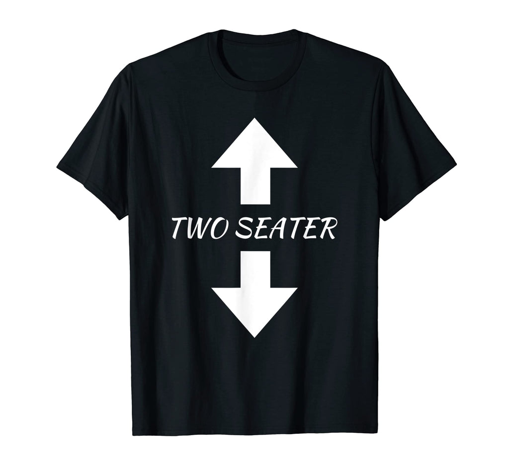 Two Seater Arrow Funny Dad Joke Meme T-Shirt - Novelty Apparel Men Women - T-Shirt, Sweatshirt, Hoodie