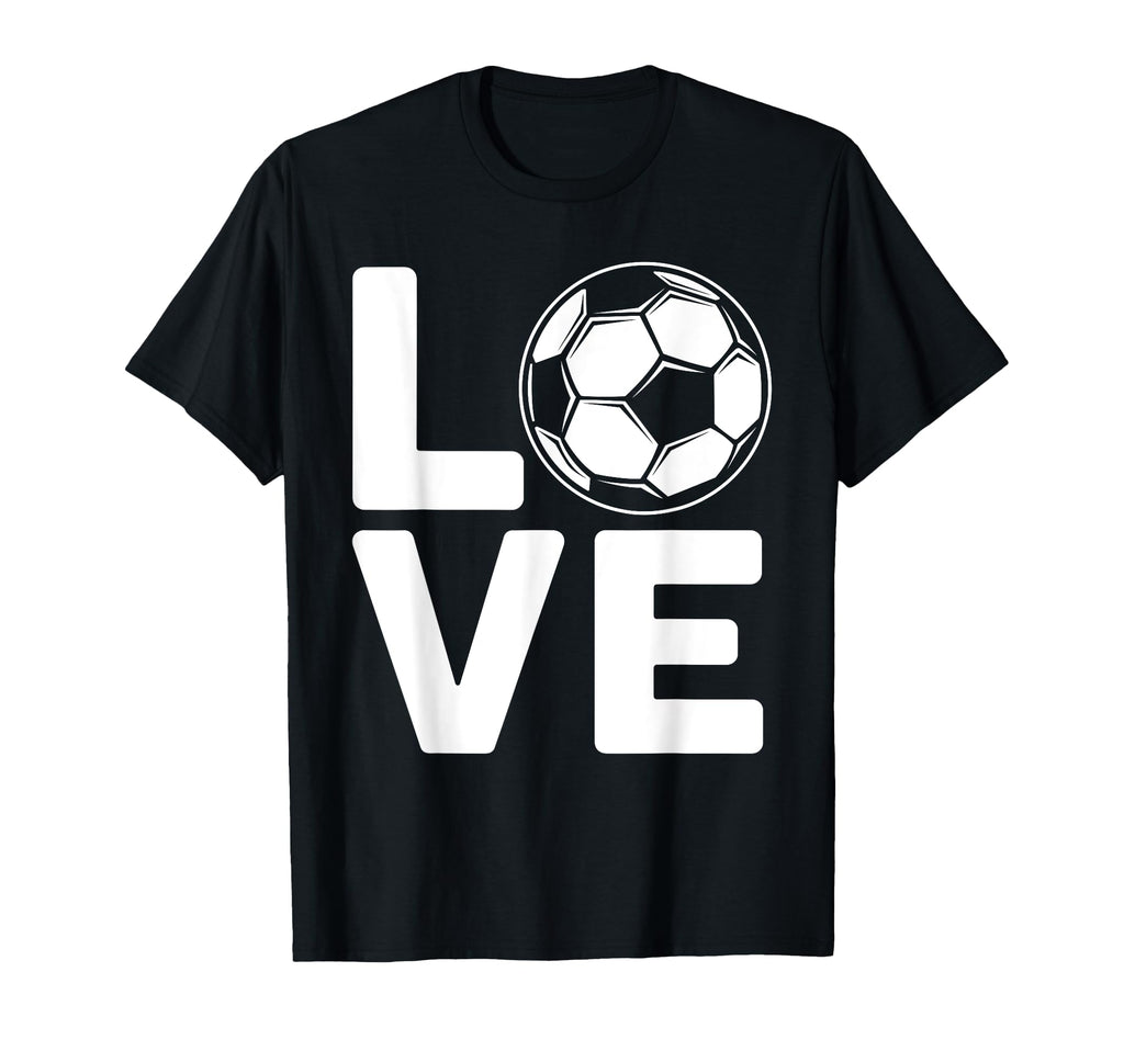 Love Football Or Soccer T-Shirt - Graphic Print Men Women - T-Shirt, Sweatshirt, Hoodie