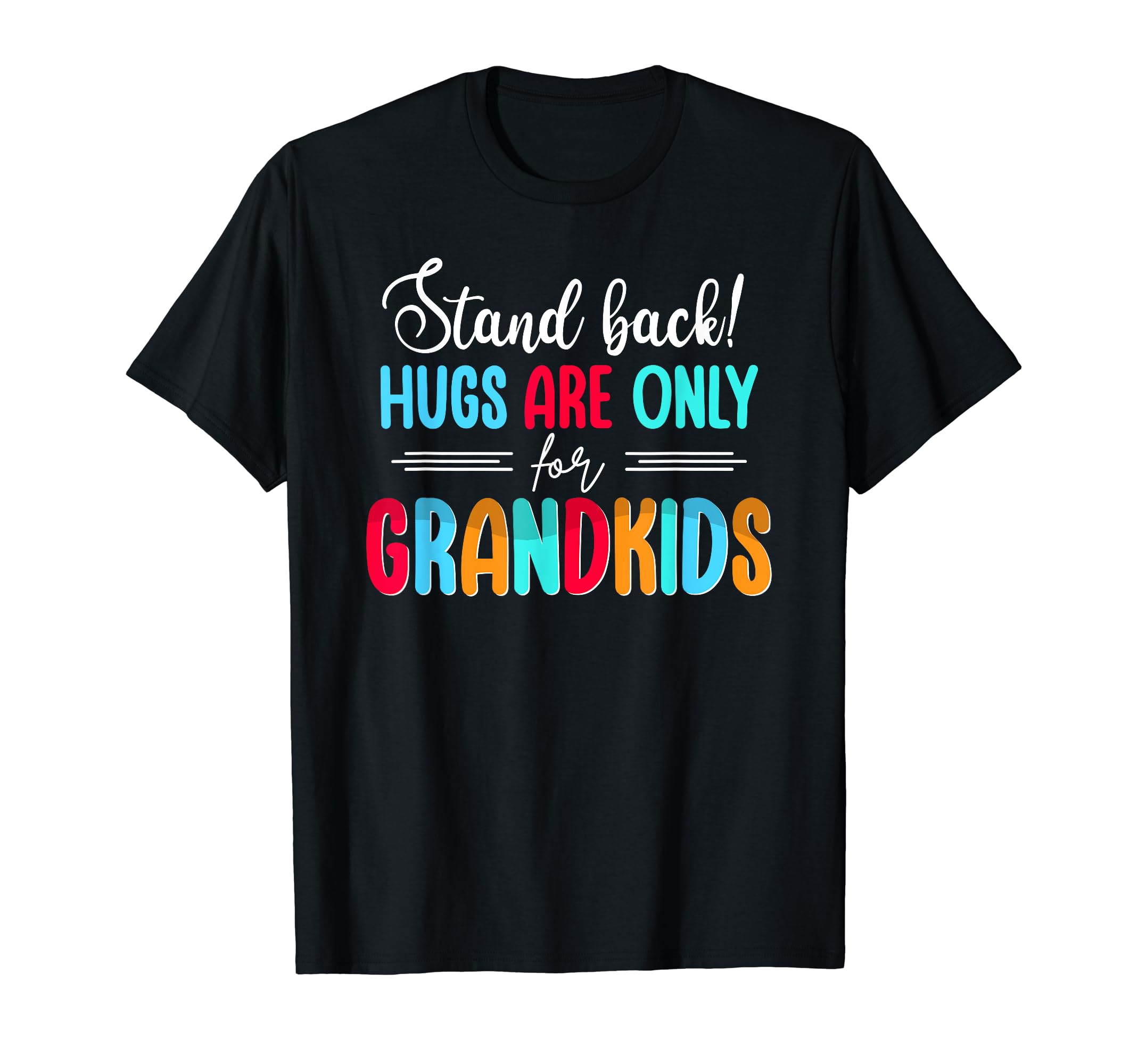Grandpa Hugs Are Only Grandkids T-Shirt - Aesthetic Graphic Men Women - T-Shirt, Sweatshirt, Hoodie