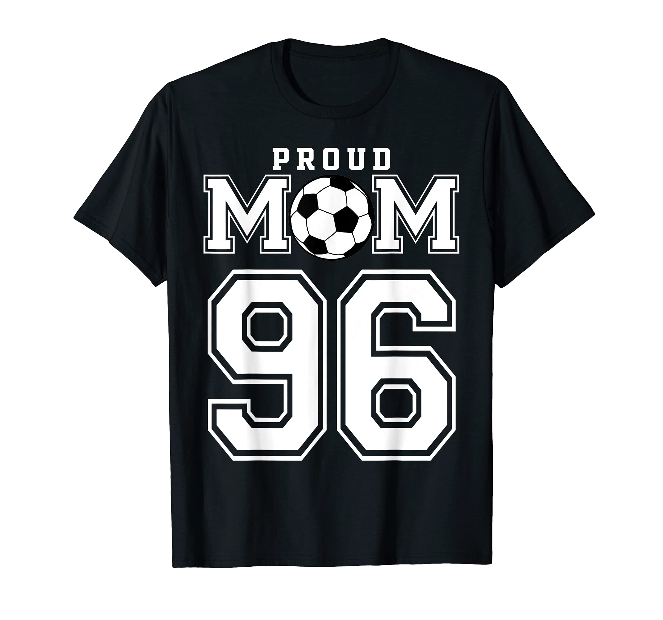 Number 96 Custom Proud Soccer T-Shirt - Casual Everyday Wear Men Women - T-Shirt, Sweatshirt, Hoodie