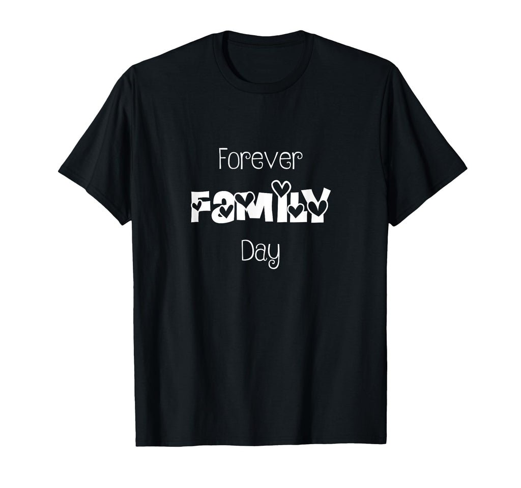 Forever Family Day Matching Family T-Shirt - Minimalist Print Unisex - T-Shirt, Sweatshirt, Hoodie