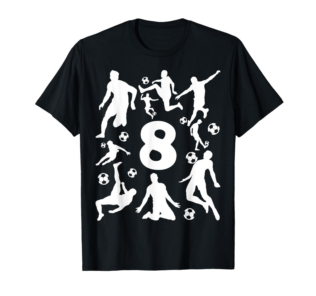 Number 8 Years Soccer 8Th Birthday T-Shirt - Casual Everyday Wear Unisex - T-Shirt, Sweatshirt, Hoodie