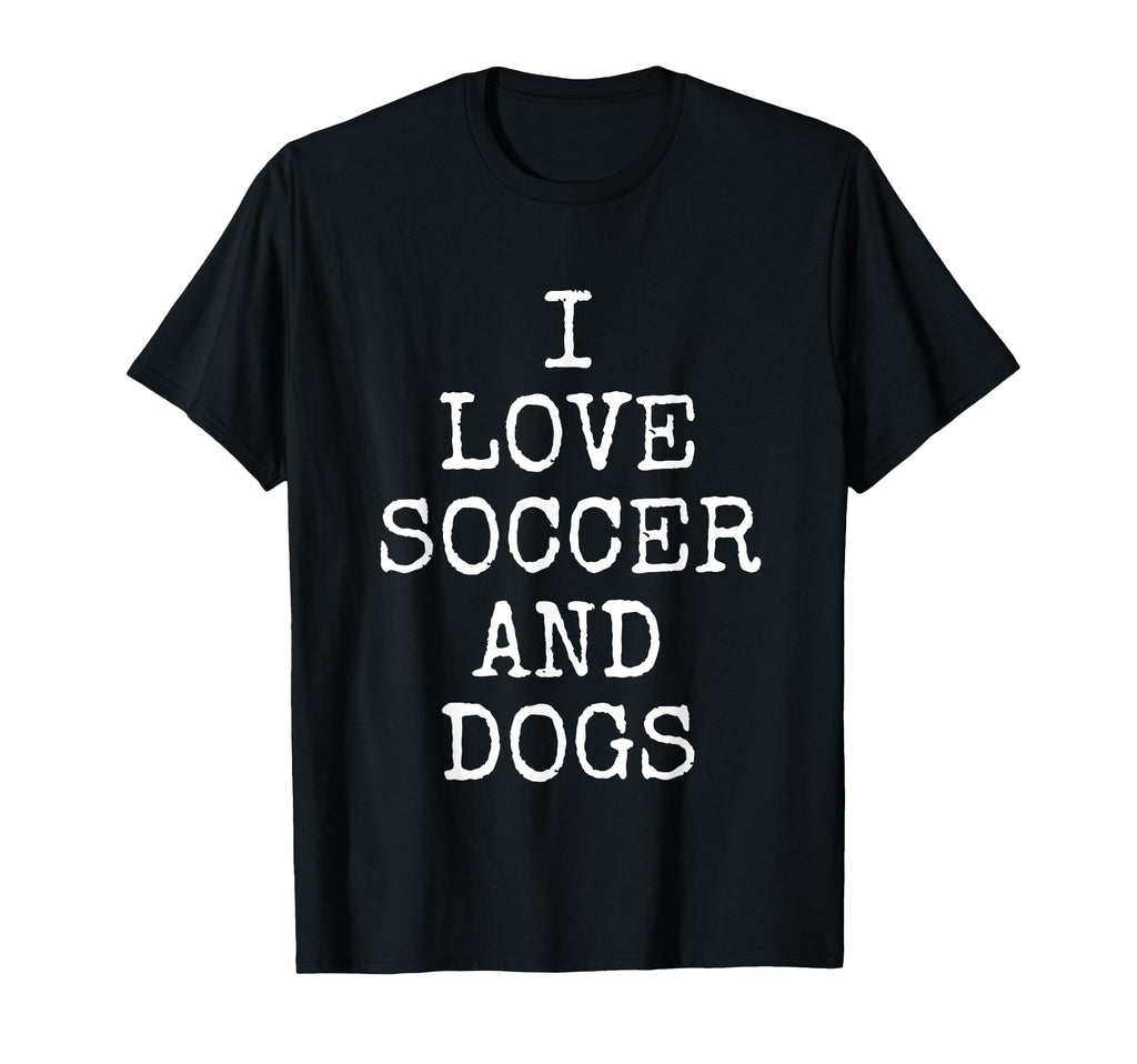 I Love Soccer Dogs Funny Dog Gift T-Shirt - Minimalist Print for Adults - T-Shirt, Sweatshirt, Hoodie